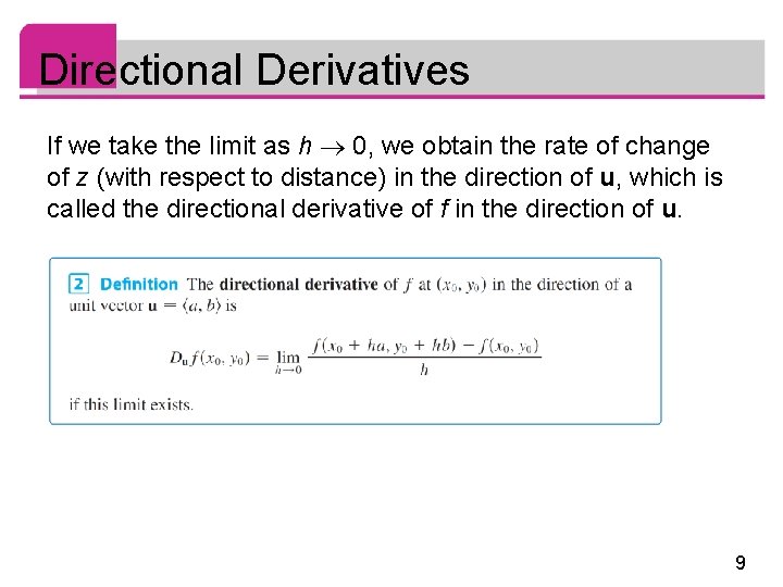 Directional Derivatives If we take the limit as h 0, we obtain the rate