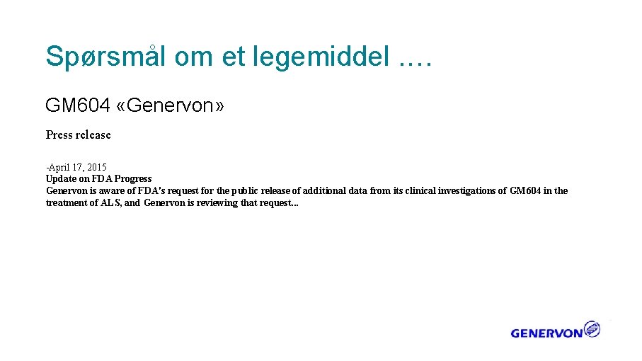 Spørsmål om et legemiddel. … GM 604 «Genervon» Press release -April 17, 2015 Update