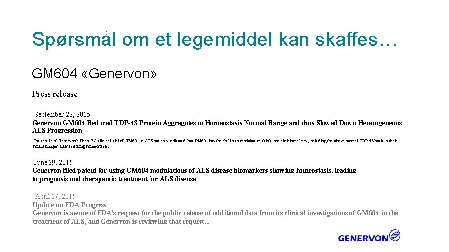 Spørsmål om et legemiddel kan skaffes… GM 604 «Genervon» Press release -September 22, 2015