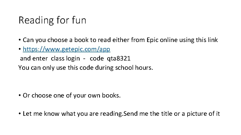 Reading for fun • Can you choose a book to read either from Epic