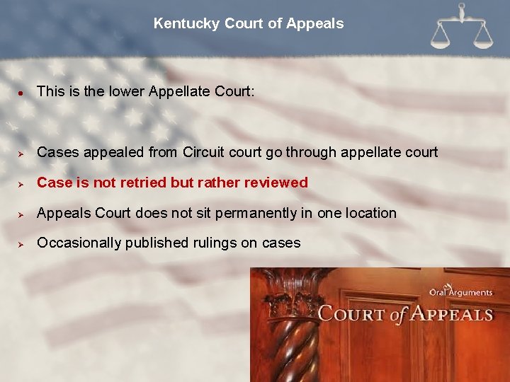 Kentucky Court of Appeals l This is the lower Appellate Court: Ø Cases appealed