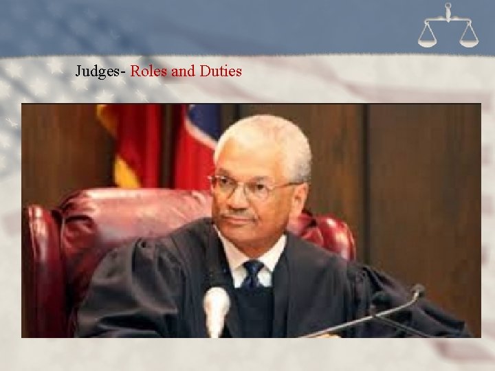 Judges- Roles and Duties 