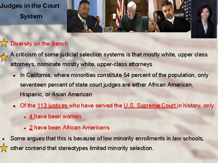 Judges in the Court System l Diversity on the Bench l A criticism of