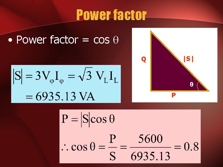 Power factor • Power factor = cos |S| Q P 