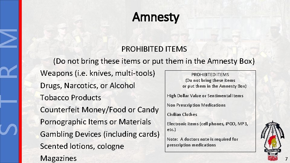 S T R M Amnesty PROHIBITED ITEMS (Do not bring these items or put