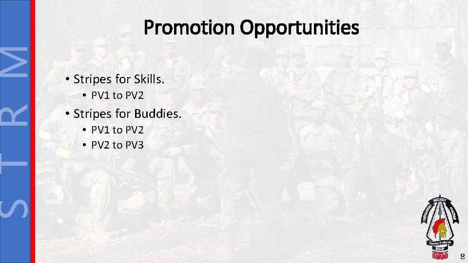 S T R M Promotion Opportunities • Stripes for Skills. • PV 1 to