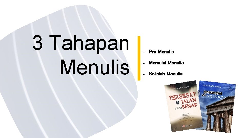 | 3 Tahapan Menulis - Pra Menulis - Memulai Menulis - Setelah Menulis 