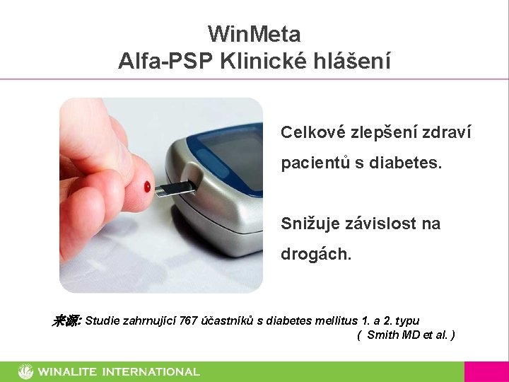 Win. Meta Alfa-PSP Klinické hlášení Celkové zlepšení zdraví pacientů s diabetes. Snižuje závislost na