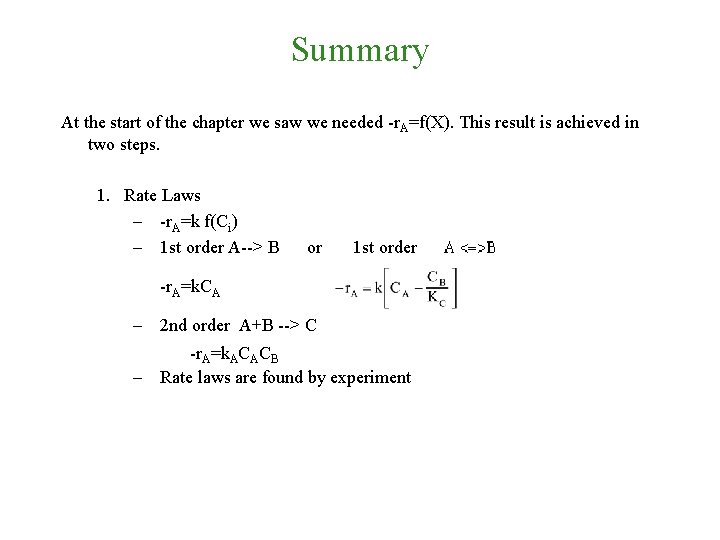 Summary At the start of the chapter we saw we needed -r. A=f(X). This