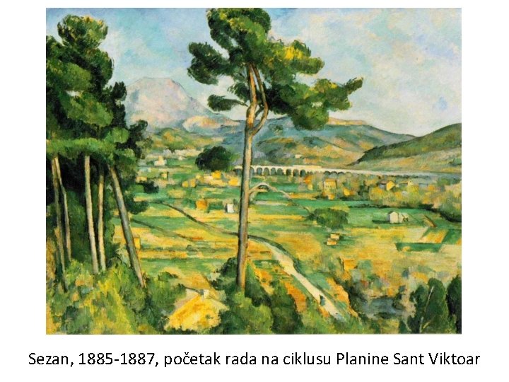 Sezan, 1885 -1887, početak rada na ciklusu Planine Sant Viktoar 