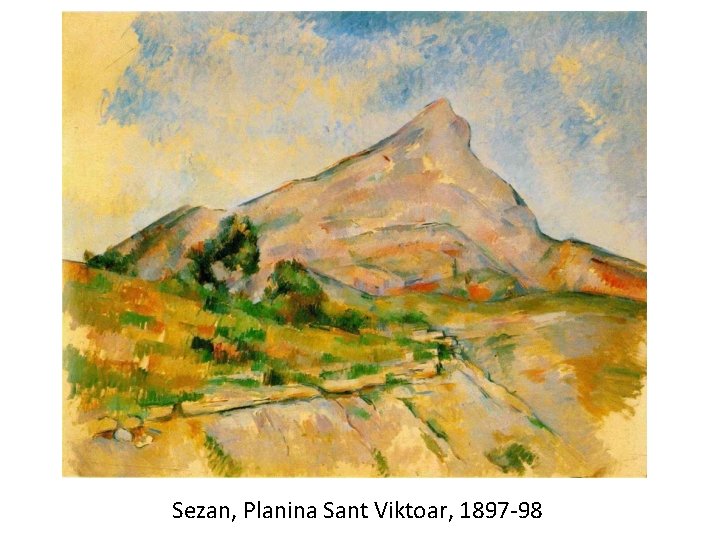 Sezan, Planina Sant Viktoar, 1897 -98 