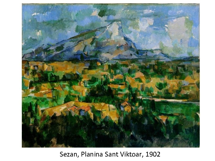 Sezan, Planina Sant Viktoar, 1902 