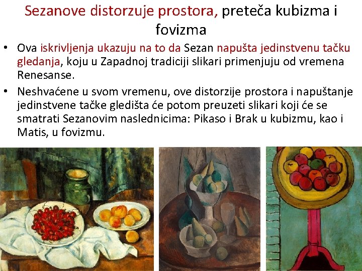 Sezanove distorzuje prostora, preteča kubizma i fovizma • Ova iskrivljenja ukazuju na to da