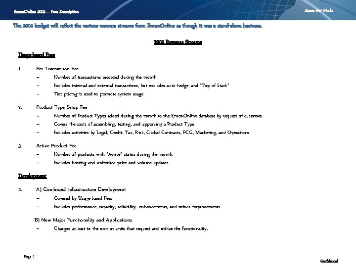 Enron Net Works Enron. Online 2002 – Fees Description The 2002 budget will reflect