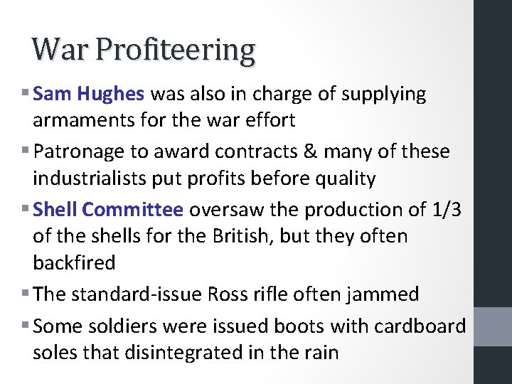 War Profiteering § Sam Hughes was also in charge of supplying armaments for the