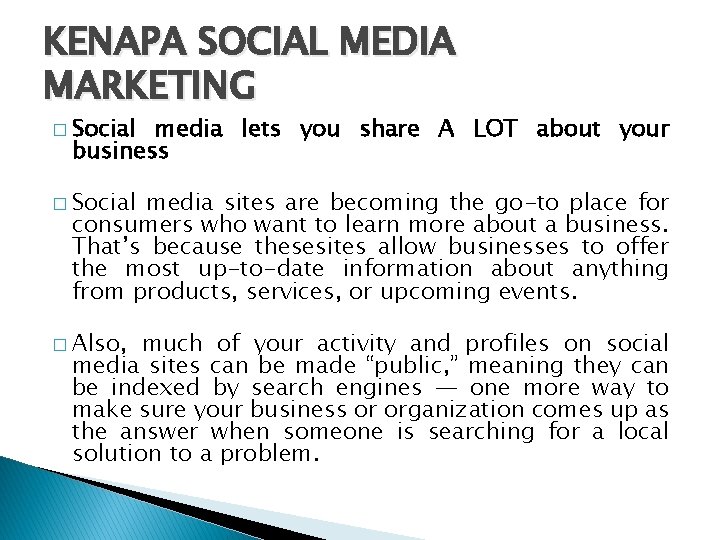 KENAPA SOCIAL MEDIA MARKETING � Social media lets you share A LOT about your