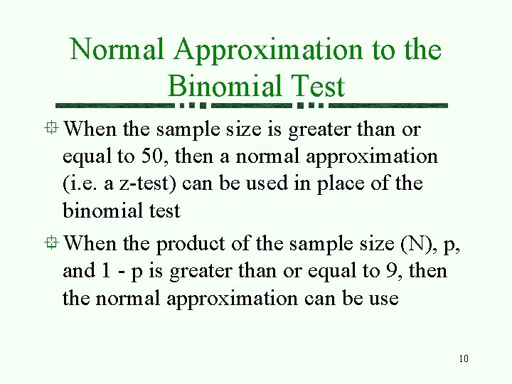Normal Approximation to the Binomial Test When the sample size is greater than or Normal Approximation to the Binomial Test When the sample size is greater than or