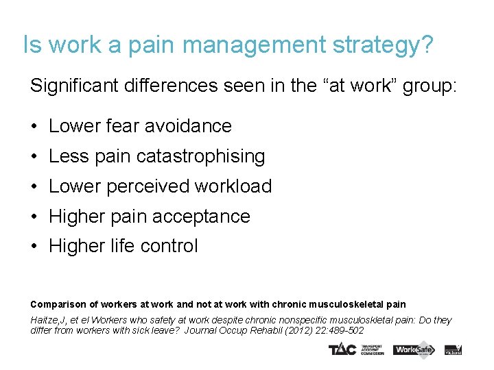 Is work a pain management strategy? Significant differences seen in the “at work” group: