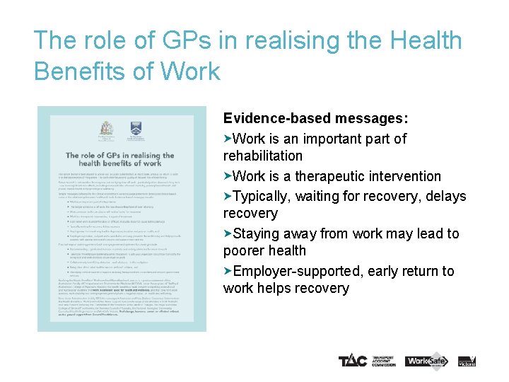 The role of GPs in realising the Health Benefits of Work Evidence-based messages: Work