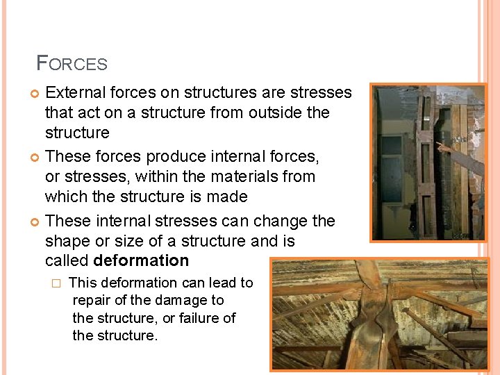 FORCES External forces on structures are stresses that act on a structure from outside