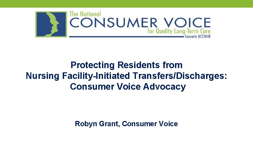 Protecting Residents From Nursing Facilityinitiated Transfersdischarges