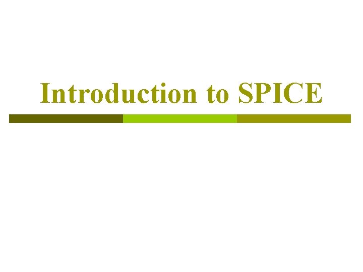 Introduction to SPICE 