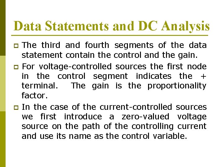 Data Statements and DC Analysis p p p The third and fourth segments of