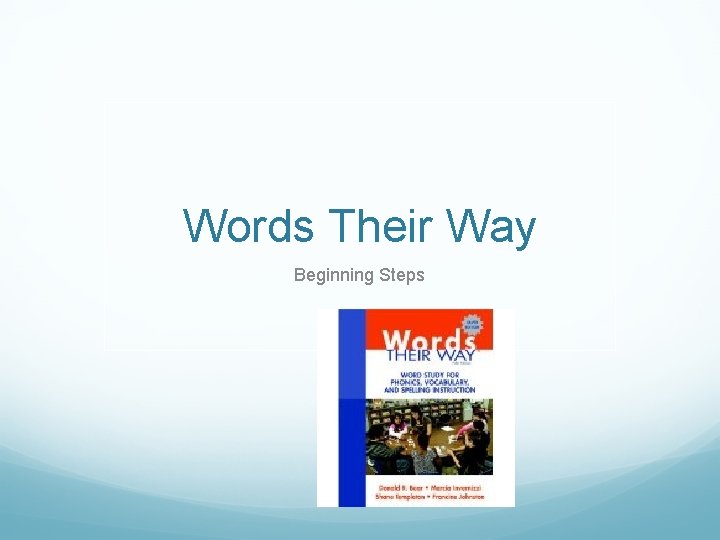 Words Their Way Beginning Steps 