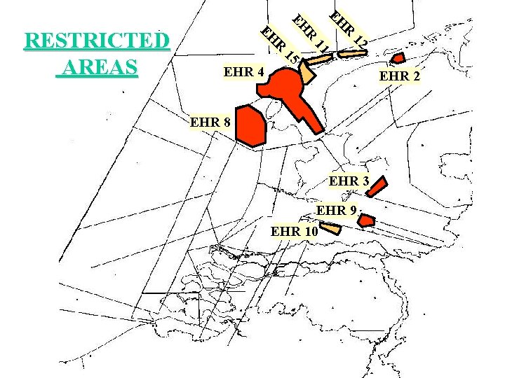 R EH 12 11 15 EHR 4 R EH RESTRICTED AREAS EHR 2 EHR R EH 12 11 15 EHR 4 R EH RESTRICTED AREAS EHR 2 EHR