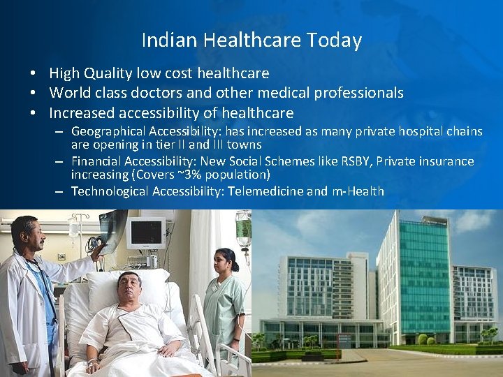 Indian Healthcare Today • High Quality low cost healthcare • World class doctors and