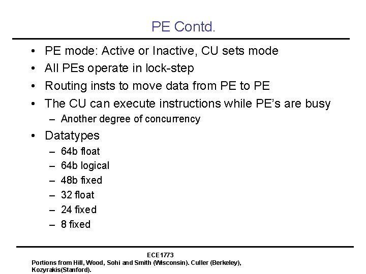 PE Contd. • • PE mode: Active or Inactive, CU sets mode All PEs