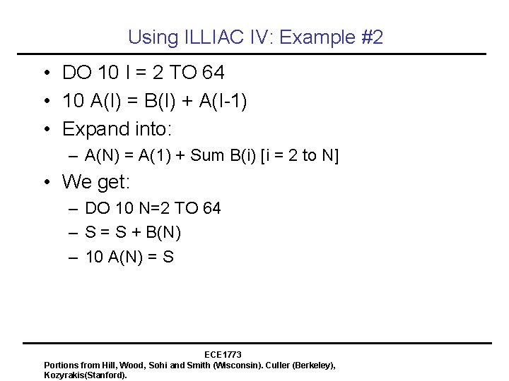 Using ILLIAC IV: Example #2 • DO 10 I = 2 TO 64 •