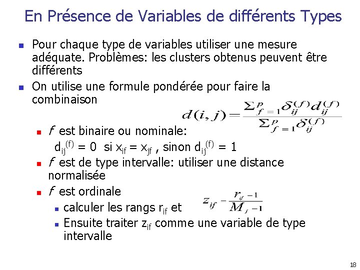 En Présence de Variables de différents Types n n Pour chaque type de variables