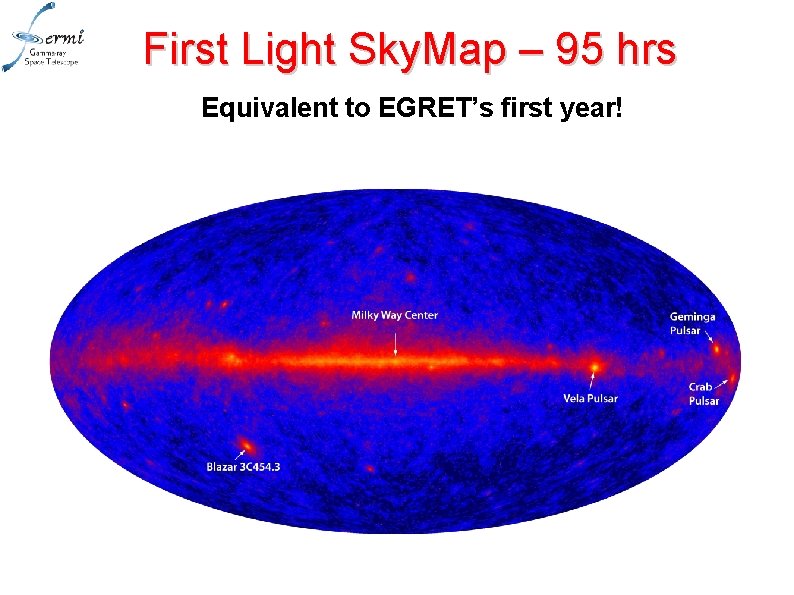 First Light Sky. Map – 95 hrs Equivalent to EGRET’s first year! 
