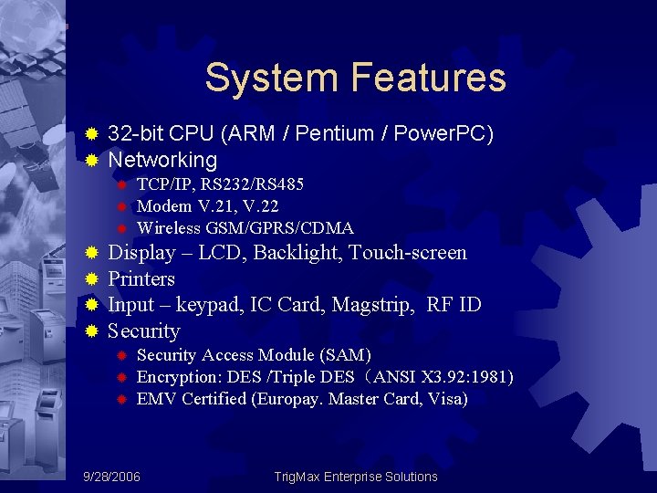 System Features ® ® 32 -bit CPU (ARM / Pentium / Power. PC) Networking