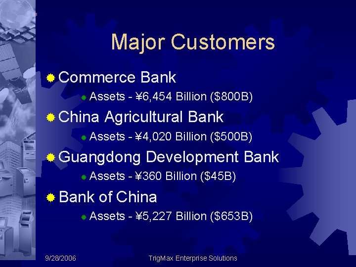 Major Customers ® Commerce ® Assets - ¥ 6, 454 Billion ($800 B) ®