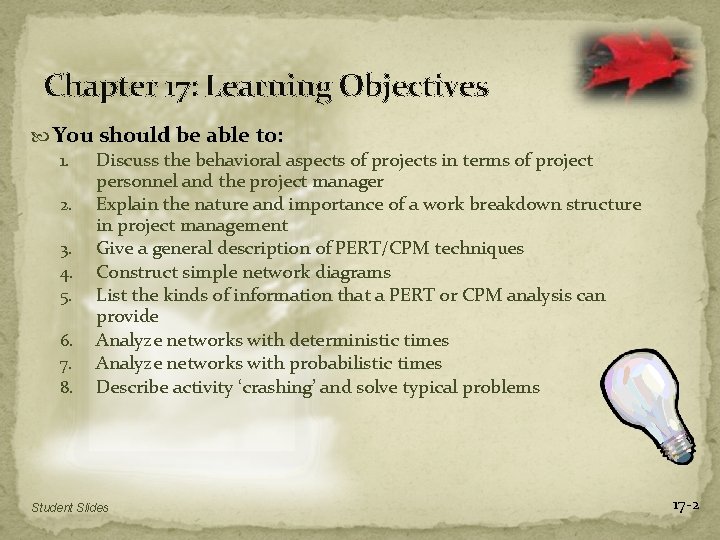 Chapter 17: Learning Objectives You should be able to: 1. Discuss the behavioral aspects