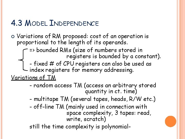 4. 3 MODEL INDEPENDENCE Variations of RM proposed: cost of an operation is proportional 4. 3 MODEL INDEPENDENCE Variations of RM proposed: cost of an operation is proportional