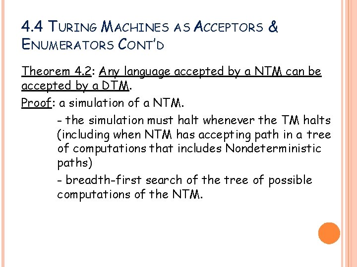 4. 4 TURING MACHINES ENUMERATORS CONT’D AS ACCEPTORS & Theorem 4. 2: Any language 4. 4 TURING MACHINES ENUMERATORS CONT’D AS ACCEPTORS & Theorem 4. 2: Any language