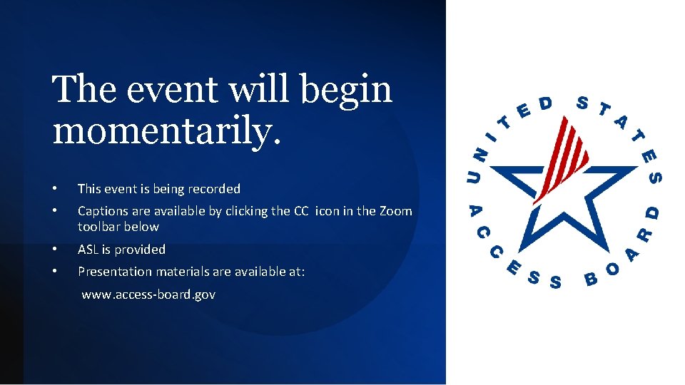 The event will begin momentarily. • This event is being recorded • Captions are