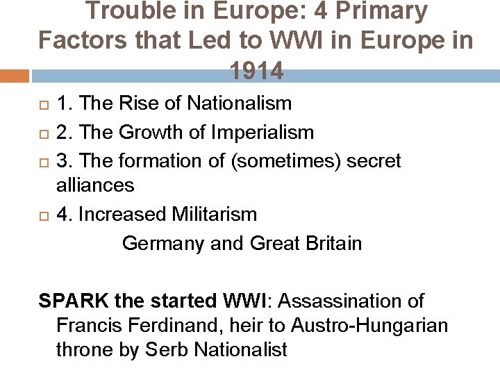 Trouble in Europe: 4 Primary Factors that Led to WWI in Europe in 1914