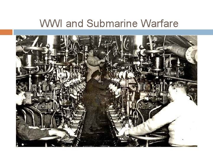WWI and Submarine Warfare 