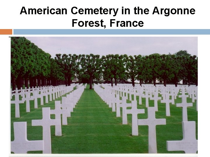 American Cemetery in the Argonne Forest, France 