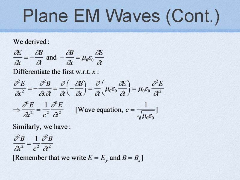 Plane EM Waves (Cont. ) 