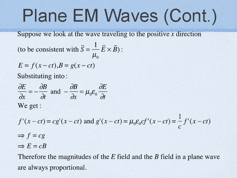 Plane EM Waves (Cont. ) 