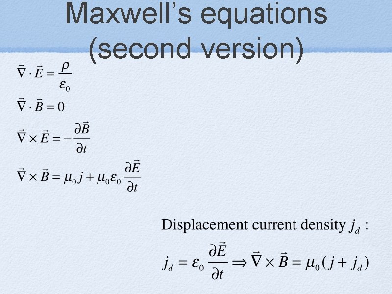 Maxwell’s equations (second version) 