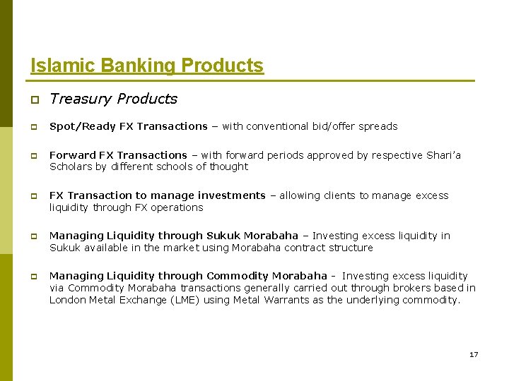 Islamic Banking Products p Treasury Products p Spot/Ready FX Transactions – with conventional bid/offer