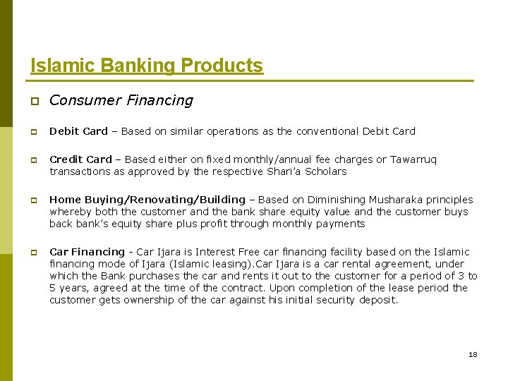 Islamic Banking Products p Consumer Financing p Debit Card – Based on similar operations