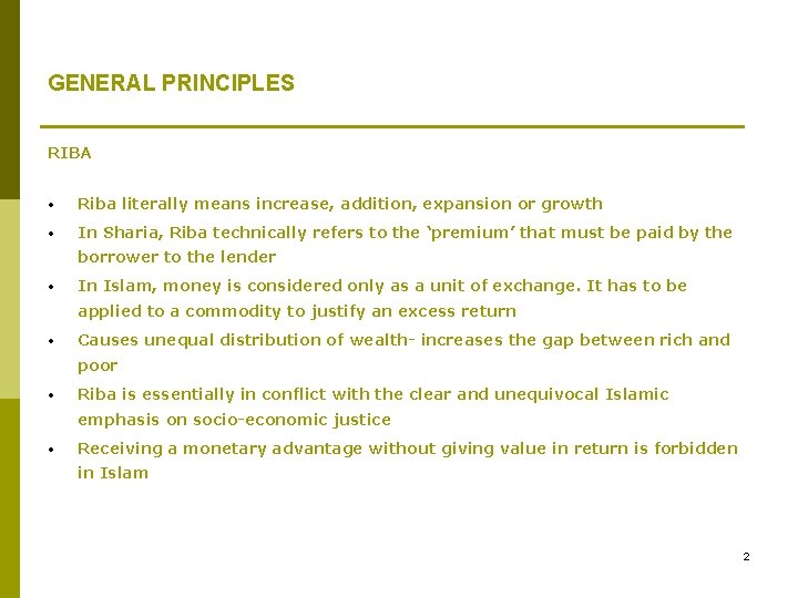 GENERAL PRINCIPLES RIBA • Riba literally means increase, addition, expansion or growth • In