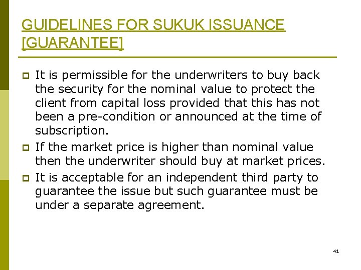 GUIDELINES FOR SUKUK ISSUANCE [GUARANTEE] p p p It is permissible for the underwriters